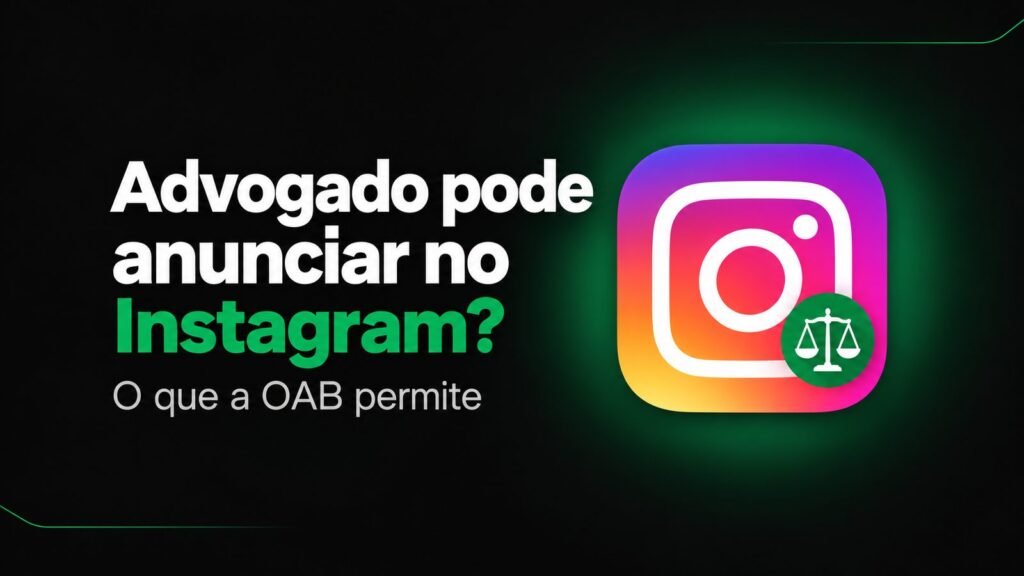 Advogado pode anunciar no Instagram? O que a OAB permite