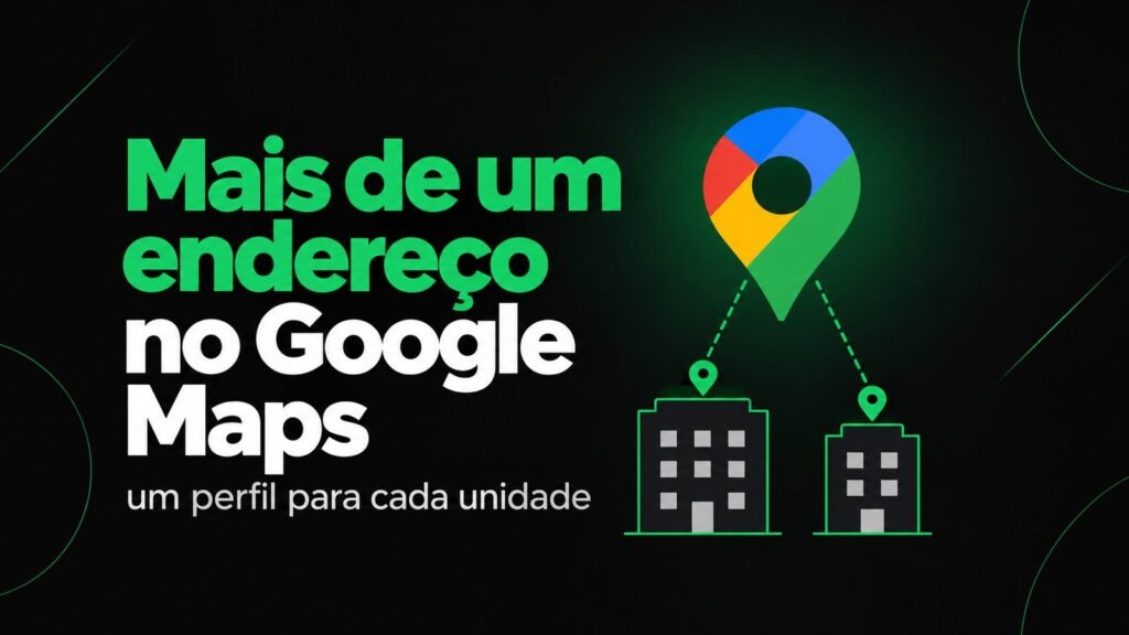 Mais de um endereço no Google Maps: guia para escritórios