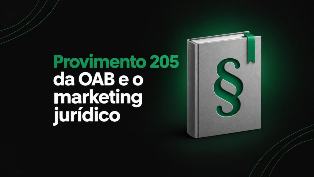 Provimento 205 da OAB: o que o marketing jurídico permite